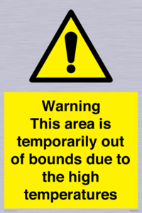 Warning This area is temporarily out of bounds due to the high temperatures
